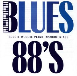 Blues 88's: Boogie Woogie Instrumentals