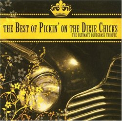 Best of Pickin on the Dixie Chicks: Ultimate Blueg