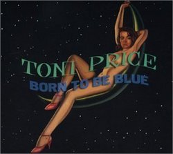 Born to Be Blue by Price, Toni (2003-10-21)