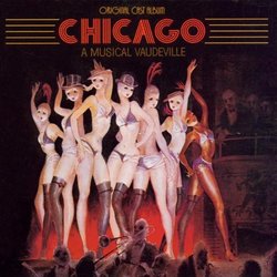 Chicago - A Musical Vaudeville (1975 Original Broadway Cast)