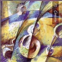 Classical Music of Azerbaijan Vol. 3 - Concerto