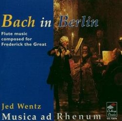 Bach in Berlin: Flute Music Composed for Frederick the Great