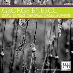 George Enescu: Poème Roumain; Vox Maris; Voix de la Nature