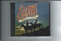 Classic Country: Great Story Songs II