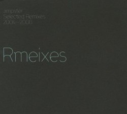 Jimpster Selected Remixes 2004-2008 (Rmxs)