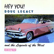 Doug Legacy and the Legends of the West: Hey You