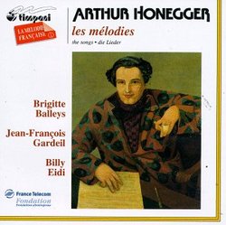 Honegger: les mélodies / Balleys, Gardeil, Eidi