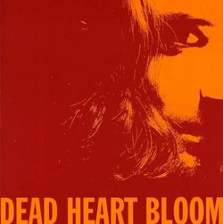 Dead Heart Bloom