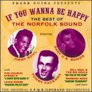 If You Wanna Be Happy:  The Best of the Norfolk Sound