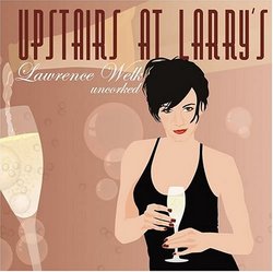 Upstairs at Larry's: Lawrence Welk Uncorked
