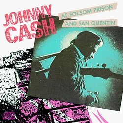 At Folsom Prison & At San Quentin