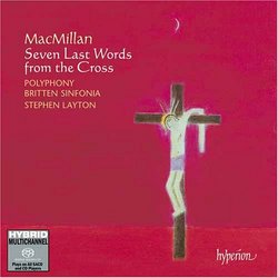 MacMillan: Seven Last Words from the Cross [Hybrid SACD]