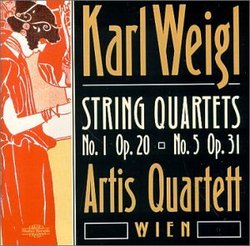 Karl Weigl: String Quartets 1 & 5 / Artis Quartett Wien