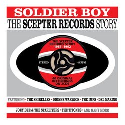 Soldier Boy: The Scepter Records Story 1961-1962