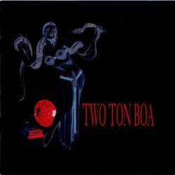 Two Ton Boa