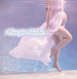 Music for Childbirth - Blissful sound for Natural Birth/Homebirth/Waterbirth