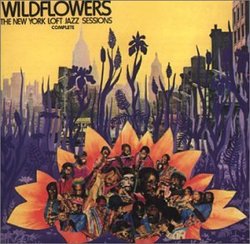 Wildflowers 5: New York Loft Jazz Sessions