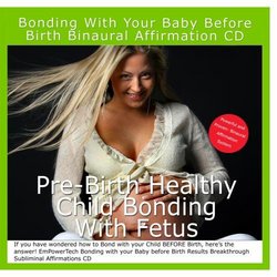 Bonding with your Baby before Birth Binaural Subliminal Affirmation CD