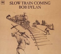 Slow Train Coming