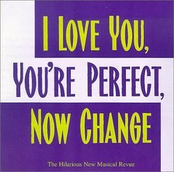 I Love You, You're Perfect, Now Change (1996 Original Off-Broadway Cast)