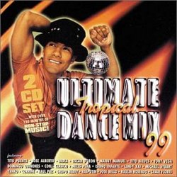 Ultimate Tropical Dance Mix 99