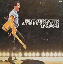 Bruce Springsteen & The E Street Band Live / 1975-85