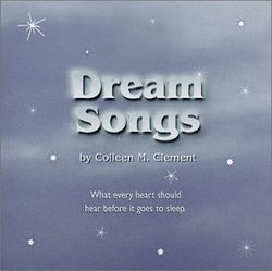 Dream Songs - What Every Heart Should Hear Before It Goes To Sleep