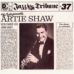 The Indispensable Artie Shaw, Vol. 3-4: 1940-1942