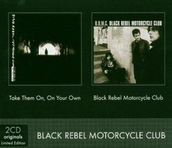 Black Rebel Motorcycle Club / Take Them On, On Your Own