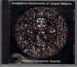 Renaissance Masterworks of Josquin Desprez