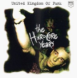 United Kingdom of Punk: Hardcore Years