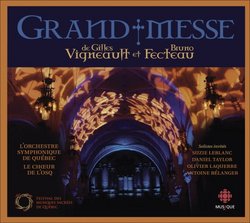 Gilles Vigneault & Bruno Fecteau: Grand Messe