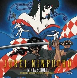 Jubei Ninpucho (Ninja Scroll) (Original Motion Picture Soundtrack)