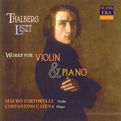 Thalberg, Liszt: Works for Violin & Piano