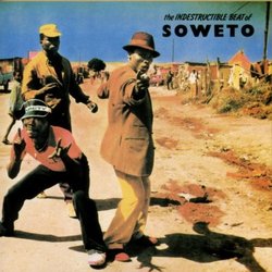 Indestructible Beat of Soweto