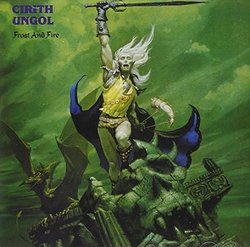 Frost & Fire by CIRITH UNGOL