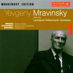 Yevgeny Mravinsky, Volume 1 (Weber: Oberon, Overture; Schubert: Symphony in Bm No8, D759; Brahms: Symphony in D No 2, Op73)