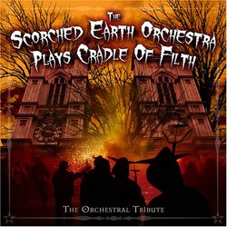 Cradle of Filth: Scorched Earth Orchestra Plays Cr