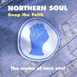 Northern Soul: Keep the Faith