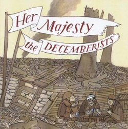 Her Majesty the Decemberists by The Decemberists (2003) Audio CD
