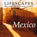 Mexico [LIFESCAPES]