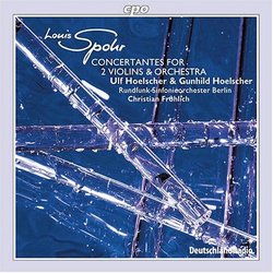 Louis Spohr: Concertantes for 2 Violins & Orchestra