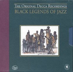 Black Legends Of Jazz: The Original Decca Recordings