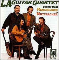 L.A. Guitar Quartet: Dances from Renaissance to Nutcracker