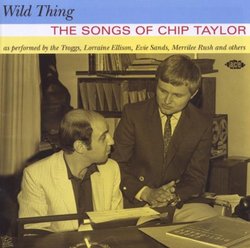 Wild Thing: The Songs of Chip Taylor