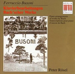 Ferruccio Busoni: Klavierbearbeitungen Bach'scher Werke