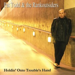 Holdin' Onto Trouble's Hand