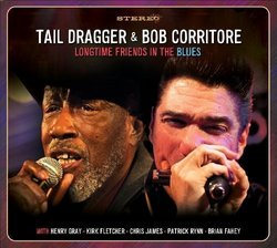 Longtime Friends In The Blues by Tail Dragger, Bob Corritore, Tail Dragger & Bob Corritore (2012) Audio CD by Unknown (0100-01-01?