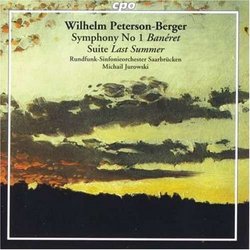 Wilhelm Peterson-Berger: Symphony No. 1; "I Somras" Suite