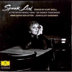 Anne Sofie von Otter - Speak Low ~ Songs by Kurt Weill / Gardiner